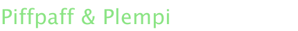 Piffpaff & Plempi
